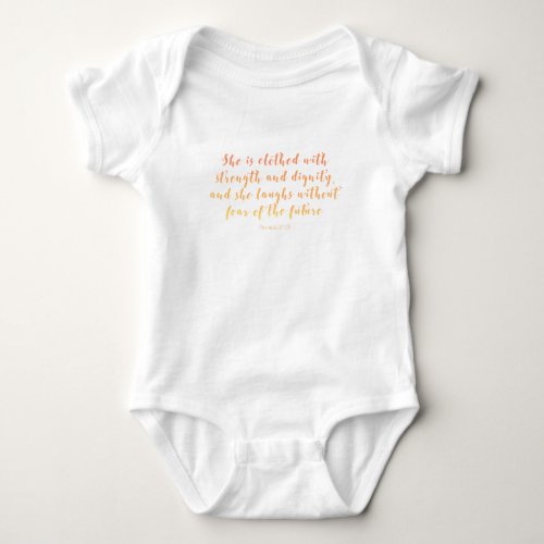 Proverbs 3125 She is Clothed Baby Bodysuit