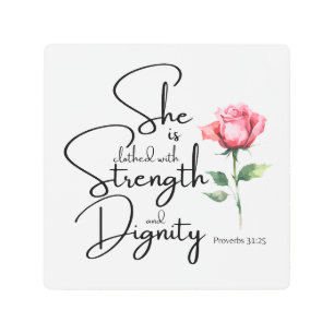 Proverbs 31:25 She is clothed Bible Verse Flower Metal Print