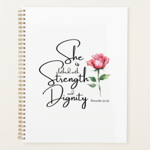 Proverbs 31:25 She is clothed Bible Verse Flower Planner