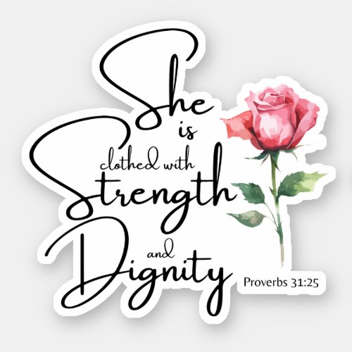 Proverbs 3125 She is clothed Bible Verse Flower Sticker