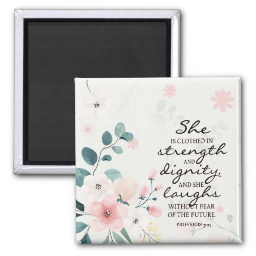 Proverbs 3125 She is clothed in strength Magnet