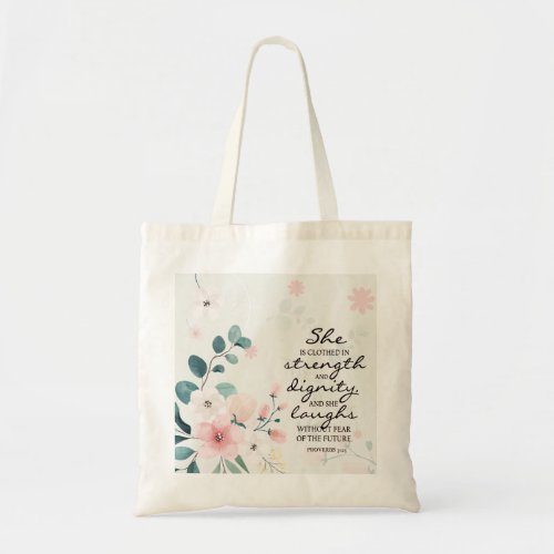 Proverbs 3125 She is clothed in strength Tote Bag
