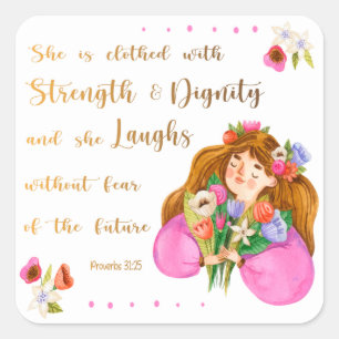 Proverbs 31:25 She is clothed with strength Square Sticker
