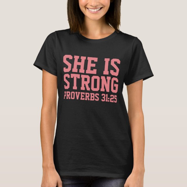 PROVERBS 31:25 SHE IS STRONG, Christian T-shirts (Front)