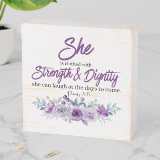 Proverbs 31:25 Strength and Dignity Purple Flower Wooden Box Sign