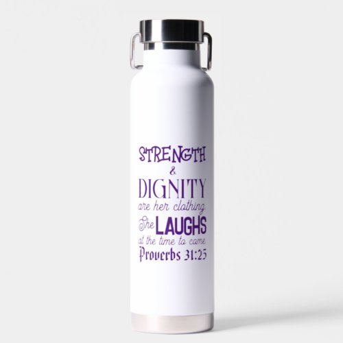 Proverbs 3125 Strength and Dignity Water Bottle