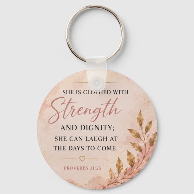 Proverbs 31:25  – Strength & Dignity Faith Keychain (Front)