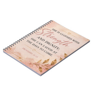 Proverbs 31:25 Strength & Dignity Inspirational  Notebook