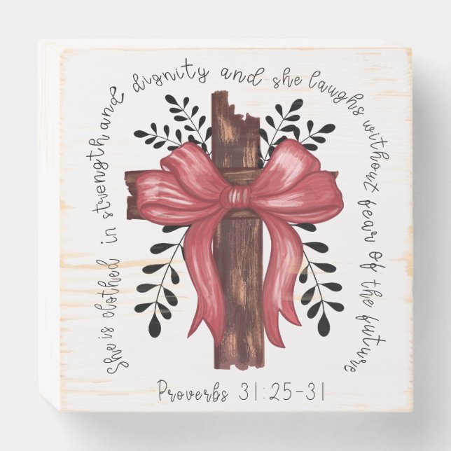 Proverbs 31:25 Strength & Dignity  Wooden Box Sign (Front Horizontal)