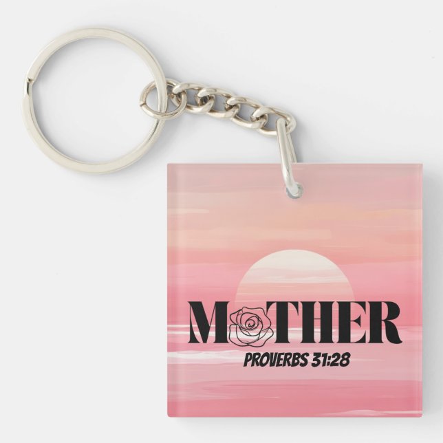 Proverbs 31:28 Mother Rose Keychain  (Front)