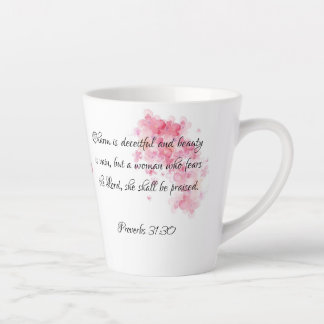 Proverbs 31:30 A Woman Who Fears the Lord Latte Mug