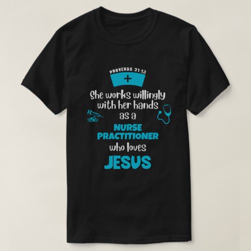 Proverbs 31 CHRISTIAN NURSE PRACTITIONER T_Shirt