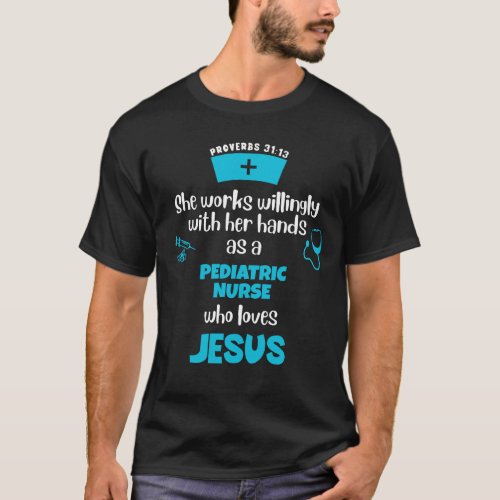 Proverbs 31 CHRISTIAN PEDIATRIC NURSE T_Shirt