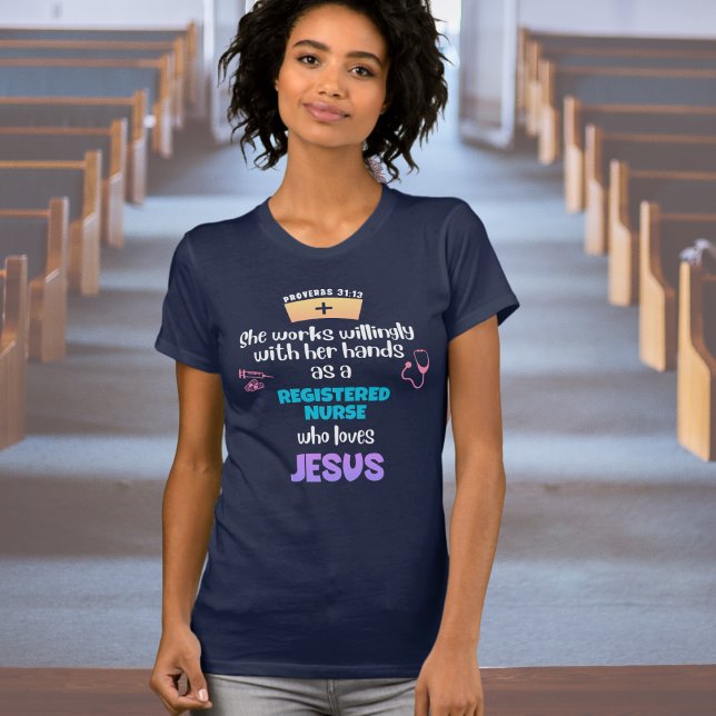 Proverbs 31 CHRISTIAN REGISTERED NURSE T-Shirt (Stylish T-shirt for Christian registered nurses with text based on Proverbs 31:13)