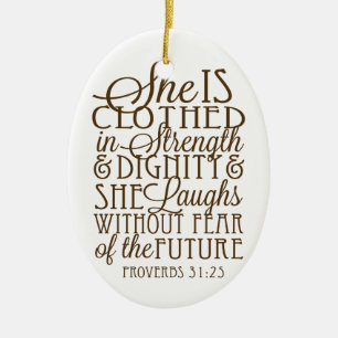 Proverbs 31 - Clothed in Strength & Dignity Brown Ceramic Ornament