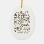 Proverbs 31 - Clothed In Strength &amp; Dignity Brown Ceramic Ornament at Zazzle
