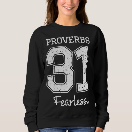 Proverbs 31 Fearless _ Jesus Surfed Christian Sweatshirt