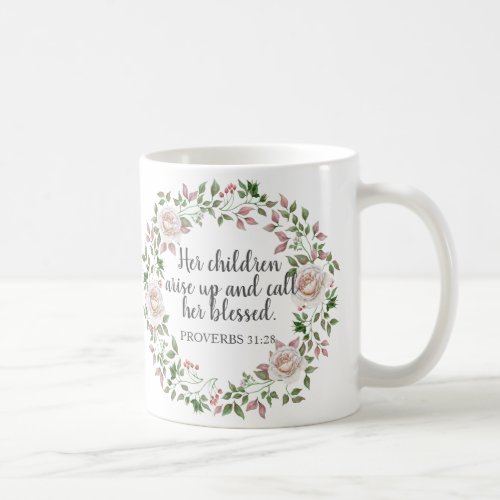 Proverbs 31 Her Children Call Her Blessed Coffee Mug