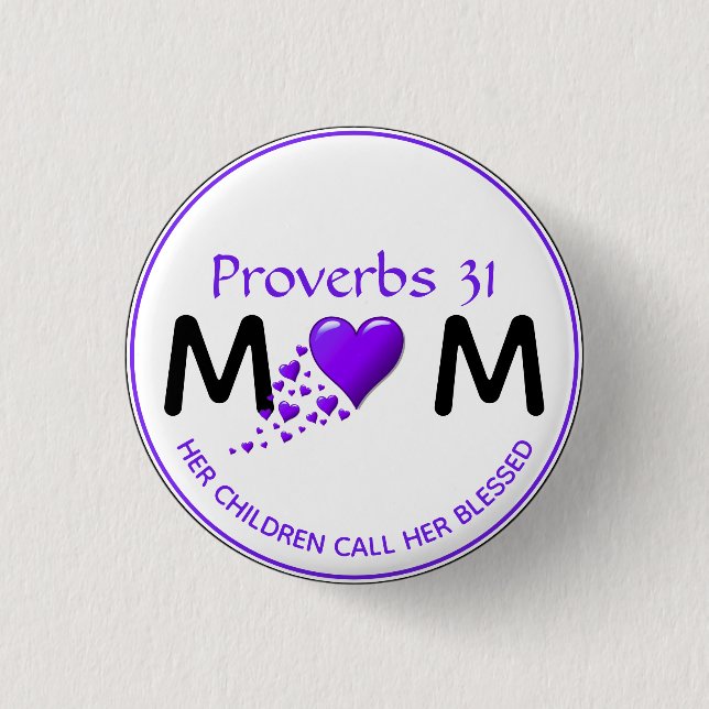 PROVERBS 31 MUM MOM Purple Heart Mother's Day Button (Front)