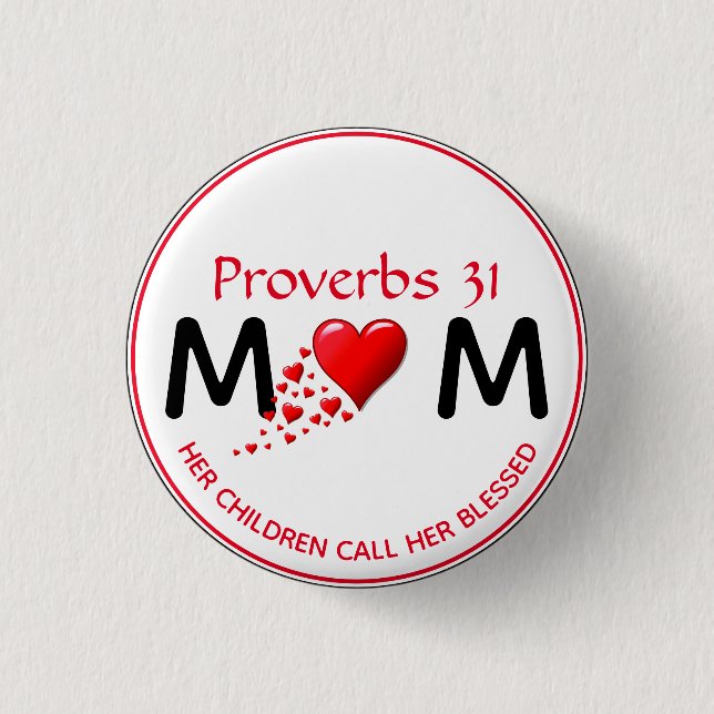 PROVERBS 31 MUM MOM Red Heart Mother's Day Button (Front)
