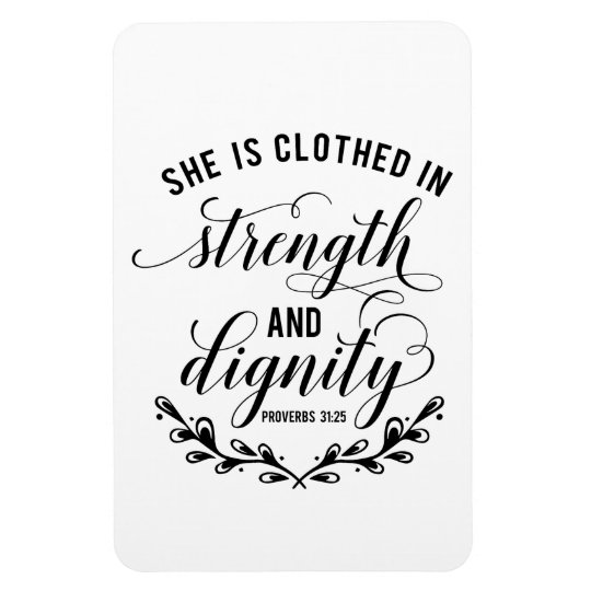 Proverbs 31 She Is Clothed In Strength And Dignity Magnet 