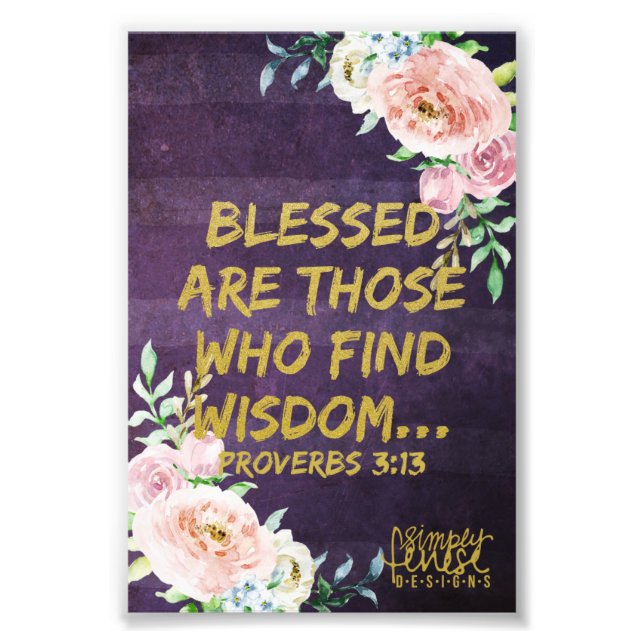 Proverbs 3:13 Blessed Wisdom Scripture Photo Print (Front)