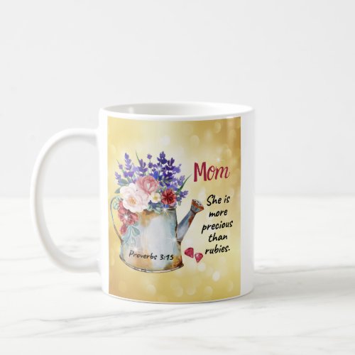 Proverbs 315 Moms More Precious Than Rubies Coffee Mug