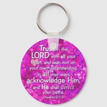 Proverbs 3:5-6 Trust In The Lord Bible Verse Keychain by gilmoregirlz at Zazzle
