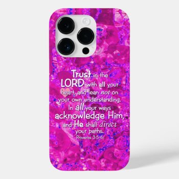 Proverbs 3:5-6 Trust In The Lord Bible Verse Quote Case-mate Iphone 14 Pro Case by gilmoregirlz at Zazzle