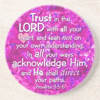 Proverbs 3:5-6 Trust In The Lord Bible Verse Quote Coaster by gilmoregirlz at Zazzle