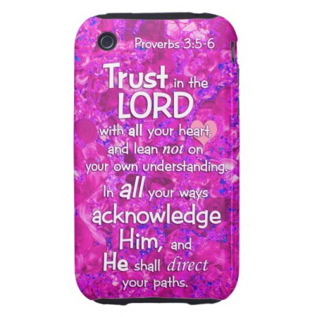 Proverbs 3:5-6 Trust In The Lord Bible Verse Quote Iphone 3 Tough Cove