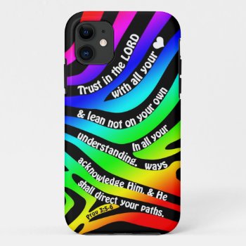 Proverbs 3:5-6 Trust In The Lord - Rainbow Zebra Iphone 11 Case by gilmoregirlz at Zazzle