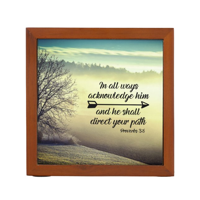 Proverbs 3:6 He shall direct your path Bible Verse Desk Organizer (Front)