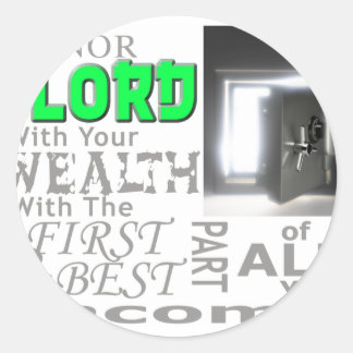 Proverbs 3:9 Honor the LORD with your wealth, with Classic Round Sticker