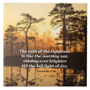 Proverbs 4:18 Path of the Righteous Bible Verse Ceramic Tile
