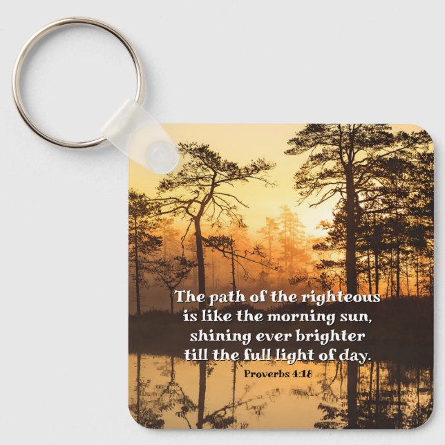 Proverbs 4:18 Path of the Righteous Bible Verse Keychain (Front)