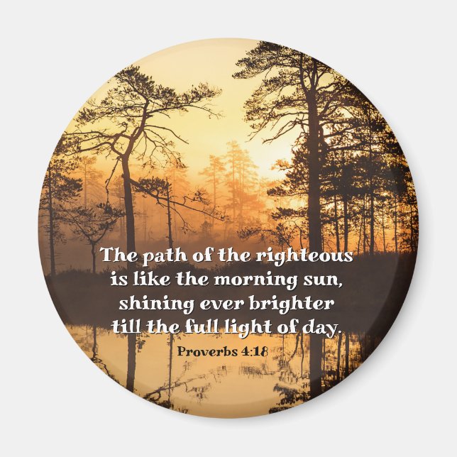 Proverbs 4:18 Path of the Righteous Bible Verse Magnet (Front)