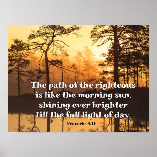 Proverbs 418 Path of the Righteous Bible Verse Poster