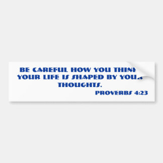 PROVERBS 4:23 Bible verse. Bumper Sticker