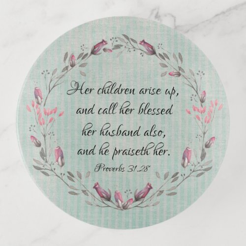 Proverbs Mom Her Children Arise Up KJV Scripture Trinket Tray