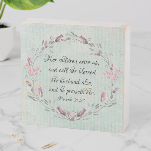 Proverbs Mom Her Children Arise Up KJV Scripture  Wooden Box Sign