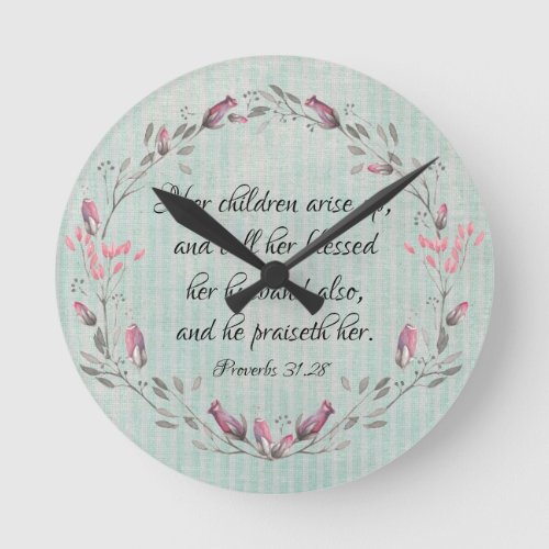 Proverbs Mom Her Children Arise Up KJV Verse Round Clock
