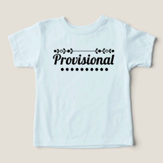 Provisional T-shirt Toddler T-shirt