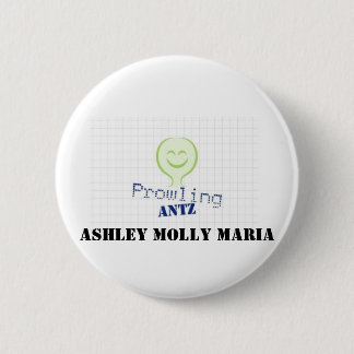 ProwlingAntzLogo Ashley Molly Maria Pinback Button