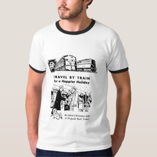 PRR Travel by Train for a Happier Holiday    T_Shi T_Shirt