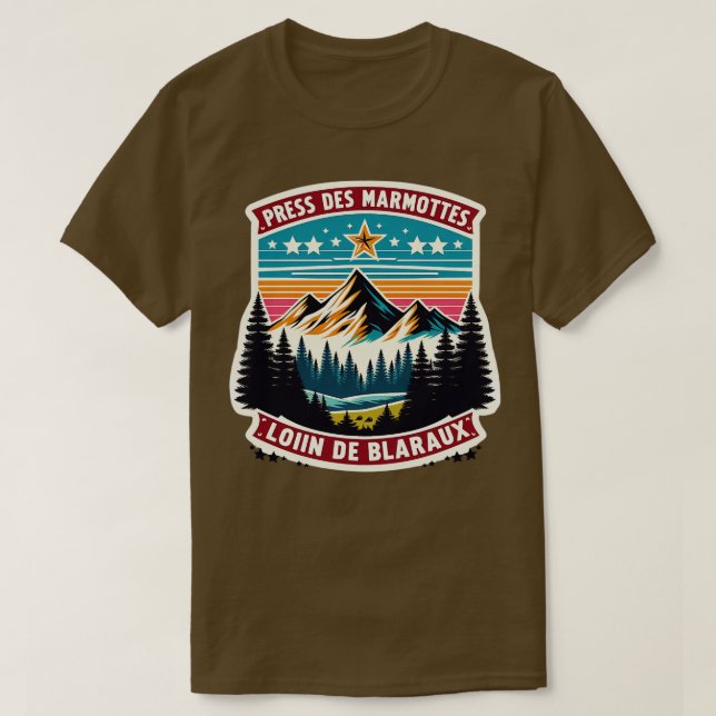 Prs des marmottes loin des blaireaux Citation Fort T-Shirt (Design Front)