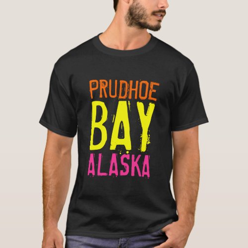 Prudhoe Bay Alaska Shirt