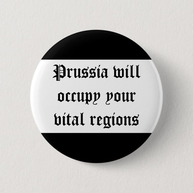 Prussia will occupy your vital regions pinback button (Front)