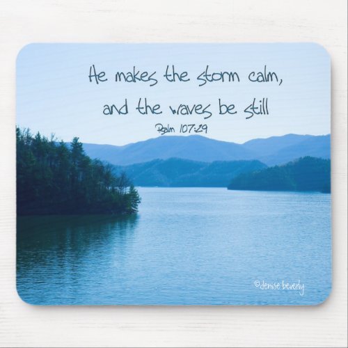 Ps 10729 He makes the storm calm Mouse Pad