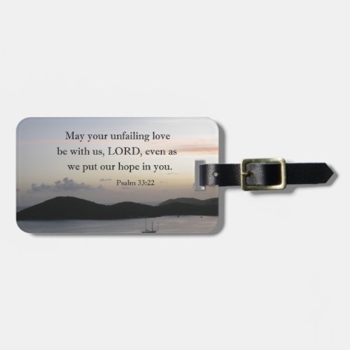 Ps 3322 May your unfailing love be with us Lord Luggage Tag